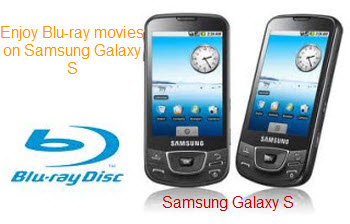 Blu-ray to Galaxy S