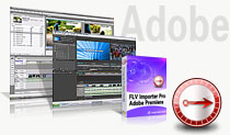 FLV Importer Pro for Adobe Premiere