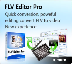 FLV Editor Pro
Quick conversion, powerful editing convert FLV to video new experience!